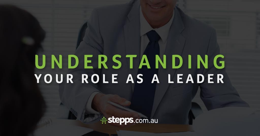 Understanding Your Role As A Leader